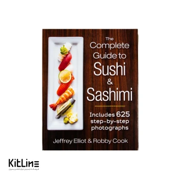 کتاب Complete Guide to Sushi & Sashimi اثر  Jeffrey Elliot & Robby Cook