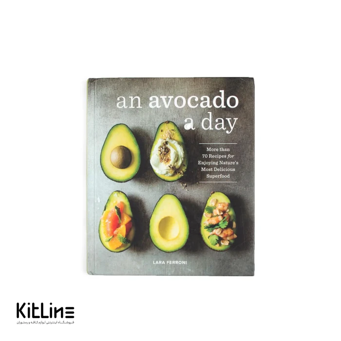 کتاب An Avocado a Day اثر Lara Ferroni